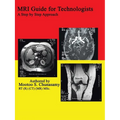 MRI Guide for Technologists: A Step by Step Approach