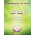 Psychology of the Heart: A Workbook for Living a Heart-Centered Life