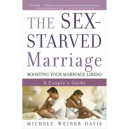 The Sex-Starved Marriage: Boosting Your Marriage Libido: A Couple's Guide