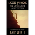 Success Handbook for Teens and Young Adults
