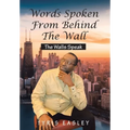 Words Spoken from Behind the Wall: The Walls Speak