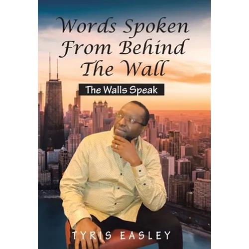 Words Spoken from Behind the Wall: The Walls Speak