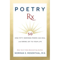 Poetry Rx: How 50 Inspiring Poems Can Heal and Bring Joy To Your Life
