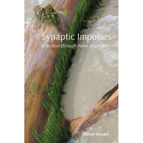 Synaptic Impulses: Reflection through Prose and Poetry