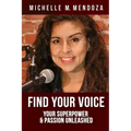 Find Your Voice: Your Superpower & Passion Unleashed
