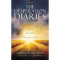 The Desperation Diaries: One drug. Two people. Desperate for a miracle.