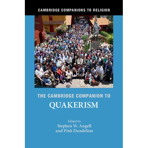 The Cambridge Companion to Quakerism