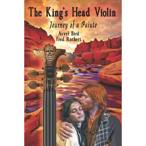 The King's Head Violin: Journey of a Paiute