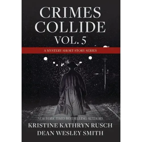 Crimes Collide, Vol. 5: A Mystery Short Story Series