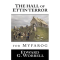 The Hall of Ettin Terror: for MYFAROG