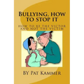Bullying, how to stop it: Be the Victor and not the Victim