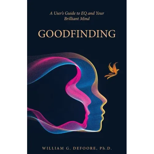 Goodfinding: A User's Guide to EQ and Your Brilliant Mind