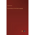 The Accidence of the Greek Language