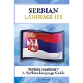 Serbian Vocabulary: A Serbian Language Guide