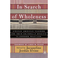 In Search of Wholeness: African American Teachers and Their Culturally Specific Classroom Practices