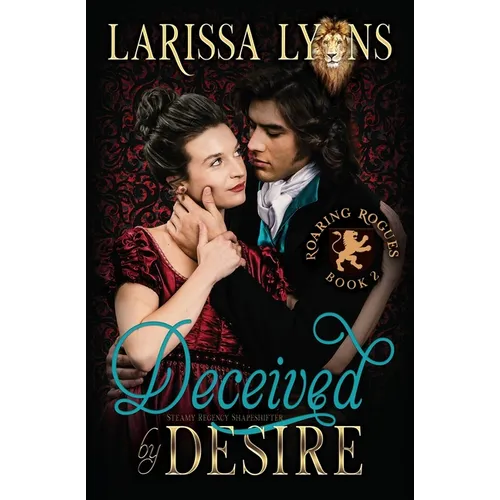 Deceived by Desire: Steamy Regency Shapeshifter