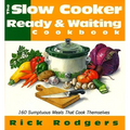 Slow Cooker 101: 160 Sumptuous Meals That Cook Themselves