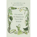 Fieldbook Of American Trees And Shrubs
