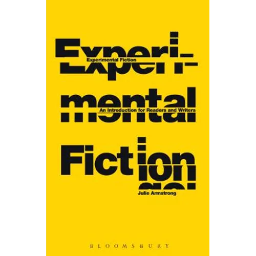 Experimental Fiction: An Introduction for Readers and Writers