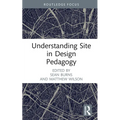Understanding Site in Design Pedagogy
