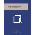 Rainbow City And The Inner Earth People