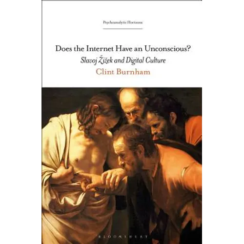 Does the Internet Have an Unconscious?: Slavoj Zizek and Digital Culture