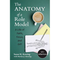 The Anatomy of a Role Model: A Life of Faith, Focus, and Grit