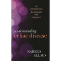 Understanding Celiac Disease: An Introduction for Patients and Caregivers