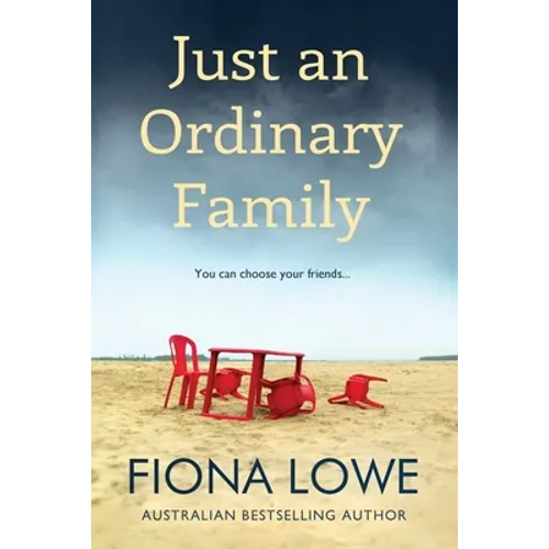 Just An Ordinary Family: You can choose your friends ...