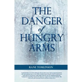 The Danger of Hungry Arms