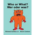 Who or What? Wer oder was?: Children's Picture Book English-German (Bilingual Edition)