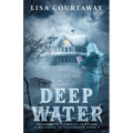 Deep Water - Shadows of Camelot Crossing, A Haunting in Stillwater Book 2