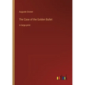 The Case of the Golden Bullet: in large print
