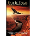 Free In Spirit, But Trapped In Soul