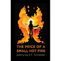 The Price of a Small Hot Fire