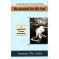 Dreamwork for the Soul: A Spiritual Guide to Dream Interpretation
