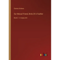Our Mutual Friend, Birds Of A Feather: Book 2 - in large print