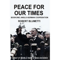 Peace for Our Time: Book One: Anglo-German Cooperation