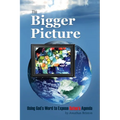 The Bigger Picture: Using God's Word to Expose Satan's Agenda