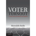 Voter Turnout: A Social Theory of Political Participation