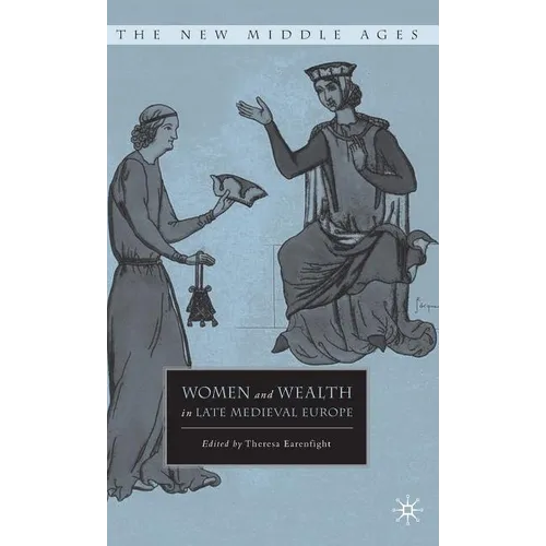 Women and Wealth in Late Medieval Europe