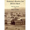 Tombstone's Founders and Pioneers Speak