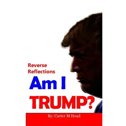 Am I Trump?