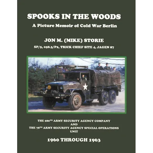 Spooks in the Woods: A Picture Memoir of Cold War Berlin