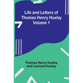 Life and Letters of Thomas Henry Huxley - Volume 1