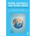 Power, Legitimacy, and World Order: Changing Contours of Preconditions and Perspectives