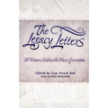 The Legacy Letters: 30 Women Address the Next Generation