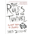 The Rules of the Tunnel: My Brief Period of Madness