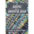 The Gospel and the Grateful Dead