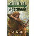 Sleuth of Sherwood: A Robin Hood Mystery